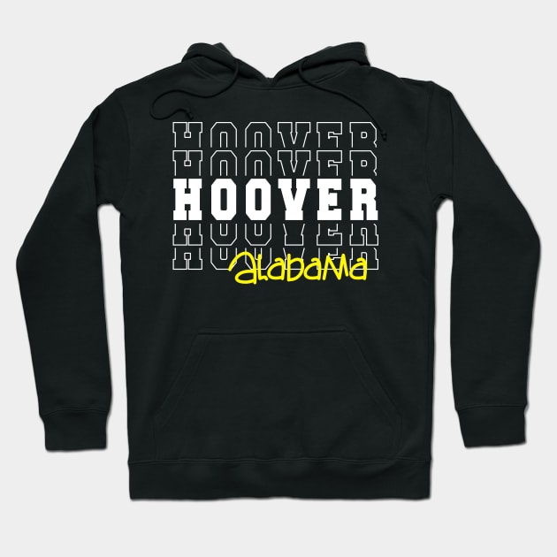 Hoover city Alabama Hoover AL Hoodie by TeeLogic